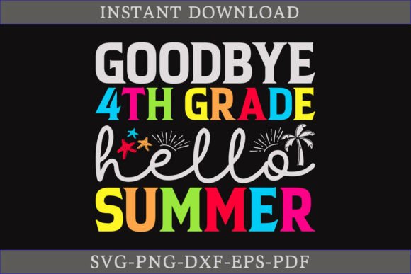 Download Goodbye 4th Grade Hello Summer Shirt SVG - Summer Collection